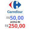 Cupom com R$ 50,00 de desconto em compras acima de R$ 250,00 no Carrefour Mercado Online