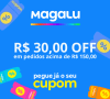 Cupom de R$ 30,00 em pedidos acima de R$ 150,00 no Magazine Luiza