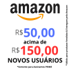Cupom de R$ 50,00 em pedidos acima de R$ 150,00 na Amazon para novos usuários