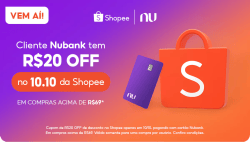 Cupom de R$ 20 acima de R$ 69 na Shopee pagando com Cartão Nubank