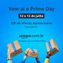 Amazon PRIME DAY 2022 – Dias 12 e 13 de Julho