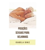 Posições sexuais para velhinhos: Com ilustrações eBook Kindle