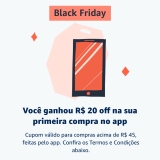 Ganhe R$ 20 de desconto na sua primeira compra pelo app da Amazon na Black Friday – Exclusivo para membros PRIME!