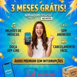 Teste Grátis por 3 meses o Amazon Music Unlimited