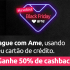 Seleção de produtos com 50% de cashback pagando com Ame Digital na Americanas
