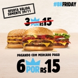 Burger King e Mercado Pago: 6 sanduíches por R$ 15 na Black Friday!