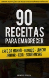 90 Receitas para Emagrecer: Receitas Saudáveis, Gostosas e Fáceis para o Dia-a-Dia eBook Kindle