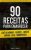 90 Receitas para Emagrecer: Receitas Saudáveis, Gostosas e Fáceis para o Dia-a-Dia eBook Kindle