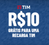 Recarga TIM de R$ 10,00 Grátis